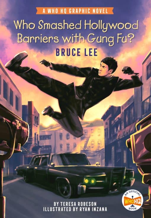 A Who HQ Graphic Novel: Who Smashed Hollywood Barriers with Gung Fu?: Bruce Lee