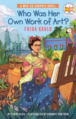 Who Was Her Own Work of Art?: Frida Kahlo: An Official Who HQ Graphic Novel