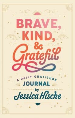 A Daily Gratitude Journal: Brave, Kind, and Grateful