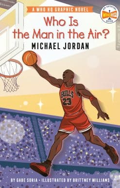 A Who HQ Graphic Novel: Who Is the Man in the Air?: Michael Jordan