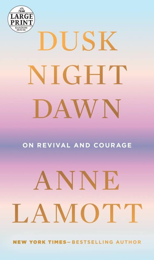 On Revival and Courage: Dusk, Night, Dawn