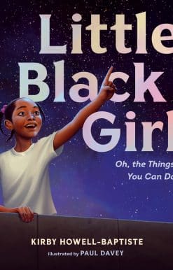 Oh, the Things You Can Do!: Little Black Girl