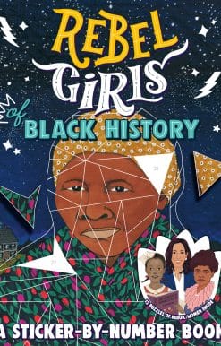 Rebel Girls of Black History: A Sticker-by-Number Book