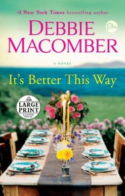 It's Better This Way: A Novel