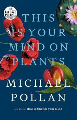 This Is Your Mind on Plants