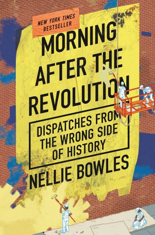 Dispatches from the Wrong Side of History: Morning After the Revolution