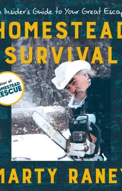 Homestead Survival: An Insider's Guide to Your Great Escape