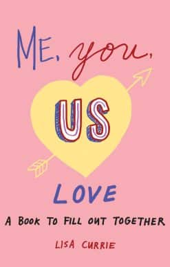 Me, You, Us (Love): A Book to Fill Out Together