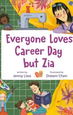 Everyone Loves Career Day but Zia: A Zia Story