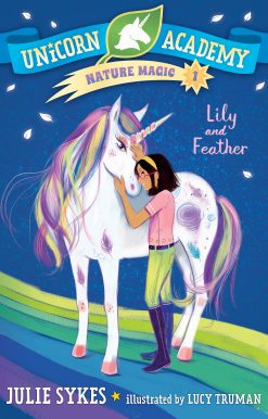 Unicorn Academy Nature Magic #1: Lily and Feather