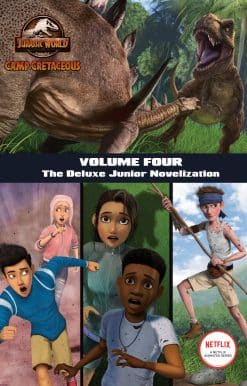 Camp Cretaceous, Volume Four: The Deluxe Junior Novelization (Jurassic World:  Camp Cretaceous)