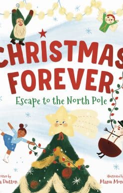 Christmas Forever: Escape to the North Pole