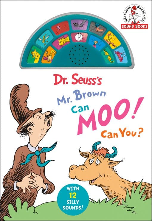 Dr. Seuss's Mr. Brown Can Moo! Can You? With 12 Silly Sounds!: An Interactive Read and Listen Book