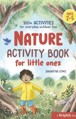 Nature Activity Book for Little Ones: 100+ Activities for Everyday Outdoor Fun