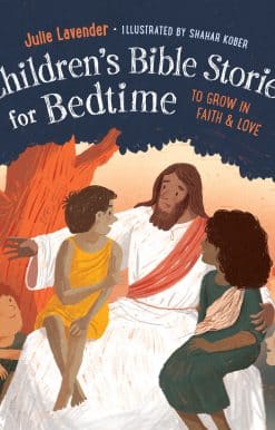 Childrens Bible Stories for Bedtime (Fully Illustrated): To Grow in Faith & Love