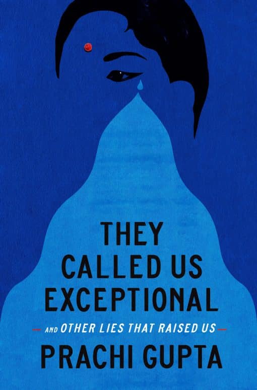 And Other Lies That Raised Us: They Called Us Exceptional