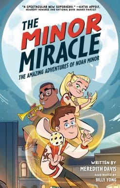 The Minor Miracle: The Amazing Adventures of Noah Minor