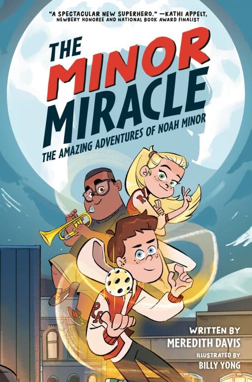 The Minor Miracle: The Amazing Adventures of Noah Minor