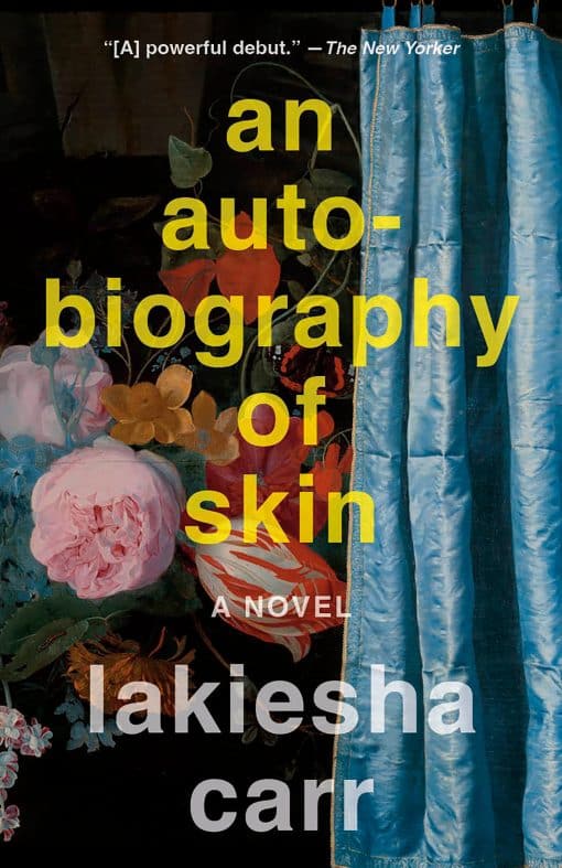 A Novel: An Autobiography of Skin