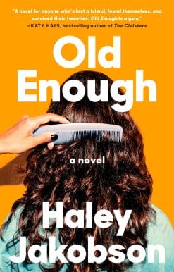 Old Enough: A Novel