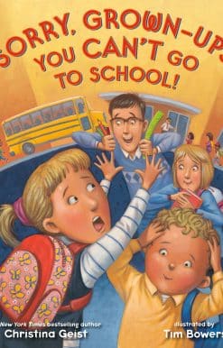 Sorry, Grown-Ups, You Can't Go to School!