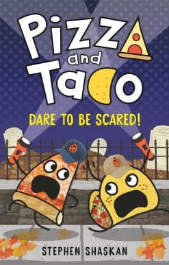 Pizza and Taco: Dare to Be Scared!: (A Graphic Novel)