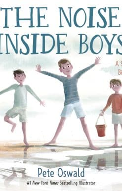 The Noise Inside Boys: A Story About Big Feelings