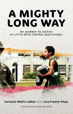 A Mighty Long Way (Adapted for Young Readers): My Journey to Justice at Little Rock Central High School