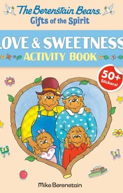 Berenstain Bears Gifts of the Spirit Love & Sweetness Activity Book (Berenstain Bears)