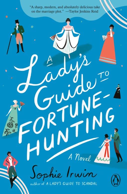 A Novel: A Lady's Guide to Fortune-Hunting