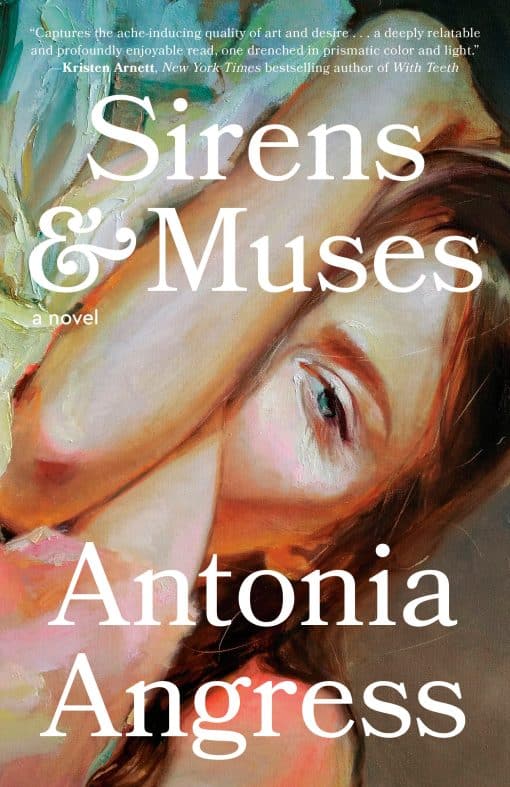 Sirens & Muses: A Novel