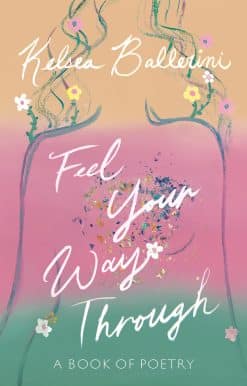 Feel Your Way Through: A Book of Poetry