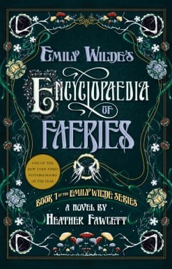 Emily Wilde's Encyclopaedia of Faeries: