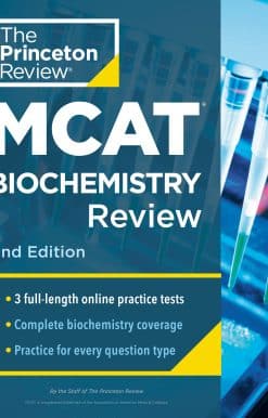 Princeton Review MCAT Biochemistry Review, 2nd Edition: Complete Content Prep + Practice Tests