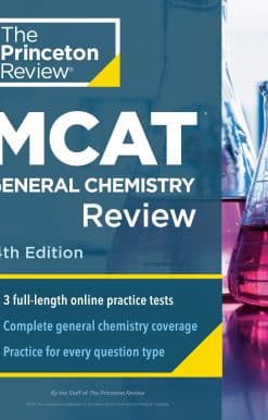 Complete Content Prep + Practice Tests: Princeton Review MCAT General Chemistry Review, 4th Edition
