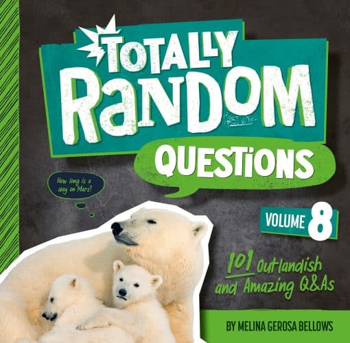 101 Outlandish and Amazing Q&As: Totally Random Questions Volume 8