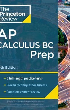 Princeton Review AP Calculus BC Prep, 10th Edition: 5 Practice Tests + Complete Content Review + Strategies & Techniques