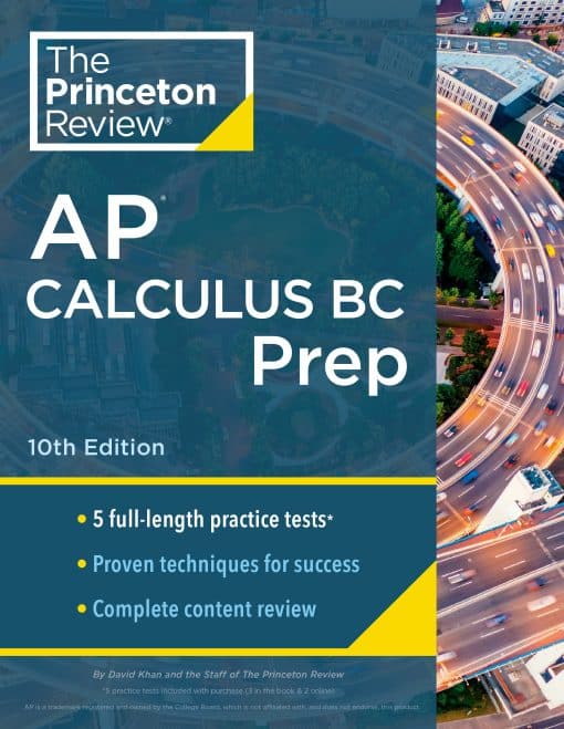 Princeton Review AP Calculus BC Prep, 10th Edition: 5 Practice Tests + Complete Content Review + Strategies & Techniques