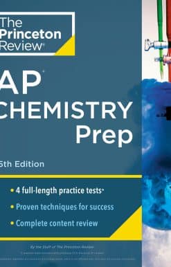 Princeton Review AP Chemistry Prep, 25th Edition: 4 Practice Tests + Complete Content Review + Strategies & Techniques