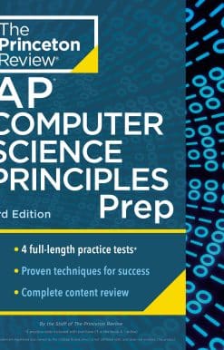 Princeton Review AP Computer Science Principles Prep, 3rd Edition: 4 Practice Tests + Complete Content Review + Strategies & Techniques