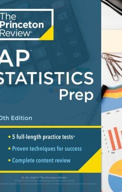 Princeton Review AP Statistics Prep, 20th Edition: 5 Practice Tests + Complete Content Review + Strategies & Techniques