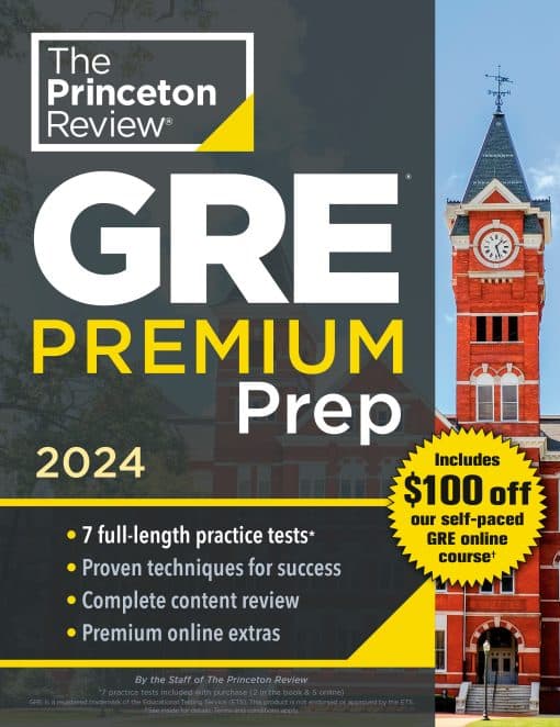 7 Practice Tests + Review & Techniques + Online Tools: Princeton Review GRE Premium Prep, 2024