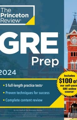 5 Practice Tests + Review & Techniques + Online Features: Princeton Review GRE Prep, 2024