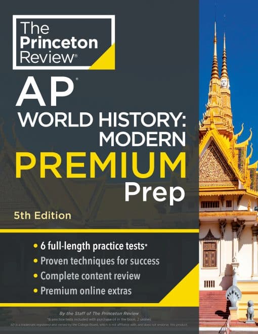 Princeton Review AP World History: Modern Premium Prep, 5th Edition: 6 Practice Tests + Complete Content Review + Strategies & Techniques