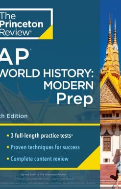 Princeton Review AP World History: Modern Prep, 5th Edition: 3 Practice Tests + Complete Content Review + Strategies & Techniques