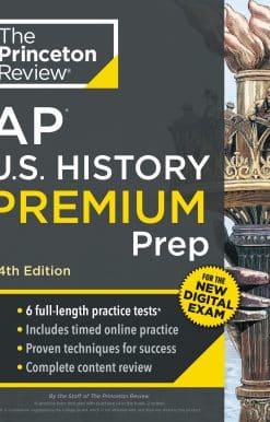6 Practice Tests + Digital Practice Online + Content Review: Princeton Review AP U.S. History Premium Prep, 24th Edition
