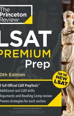 Princeton Review LSAT Premium Prep, 30th Edition: 2 Official LSAT PrepTests + Real LSAT Drills + Review for the New Exam