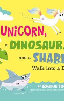 A Unicorn, a Dinosaur, and a Shark Walk into a Book