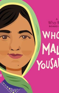 Who Is Malala Yousafzai?: A Who Was? Board Book