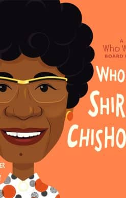 Who Was Shirley Chisholm?: A Who Was? Board Book